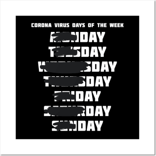 Corona Virus Days of the Week - Day Day Posters and Art